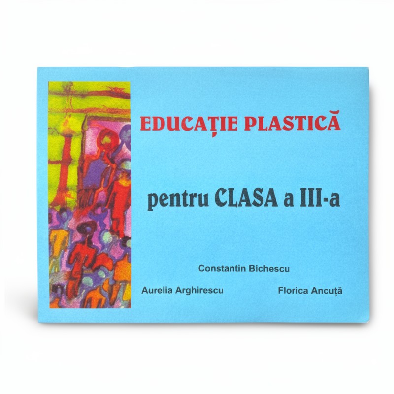 Carte, Educatie Plastica, Clasa A-IIIa, Editura Stefan