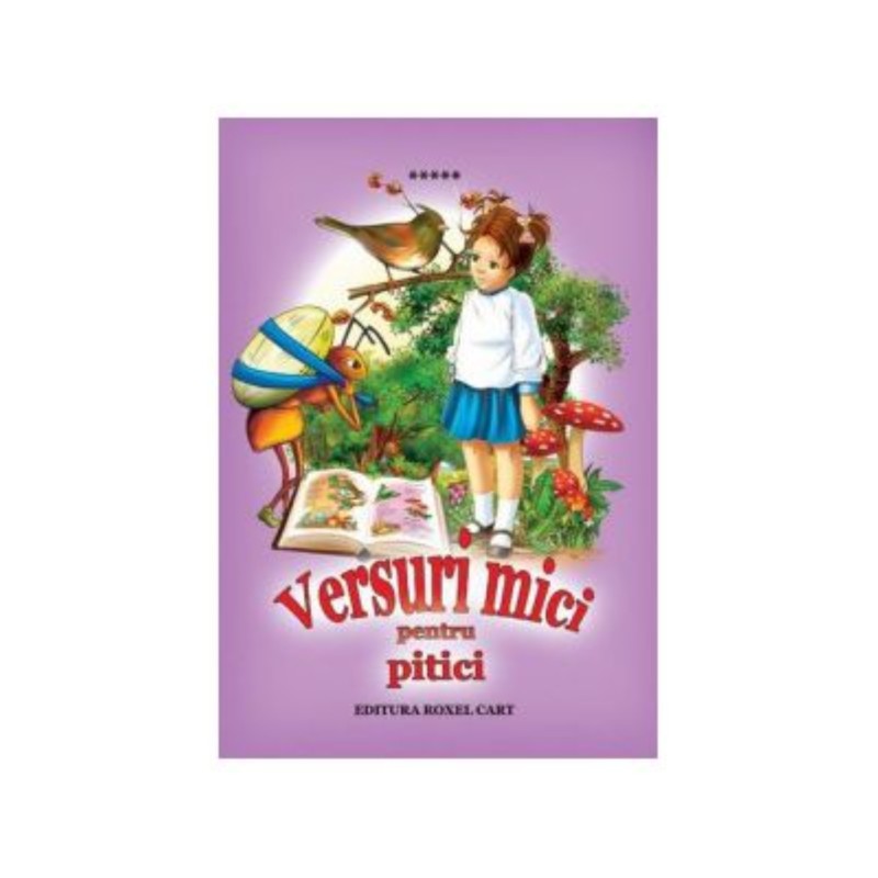 Carte Versuri mici pentru pitici, Editura Roxel